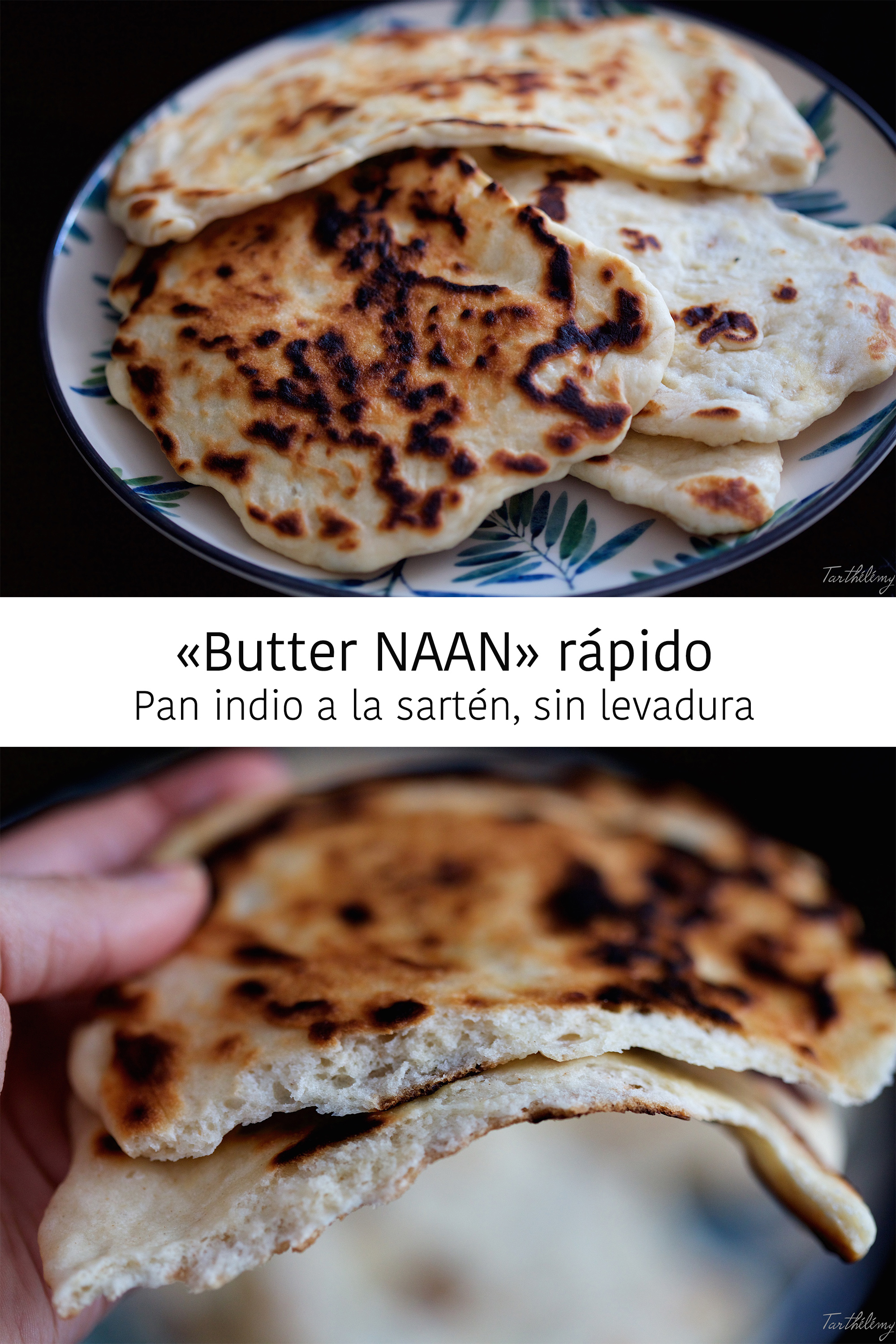 « Butter Naan » rápido, pan indio a las sartén, sin levadura